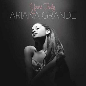 Ariana Grande-Yours Truly