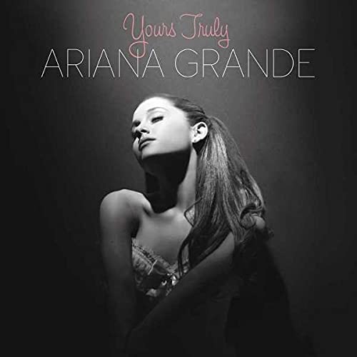 Ariana Grande-Yours Truly