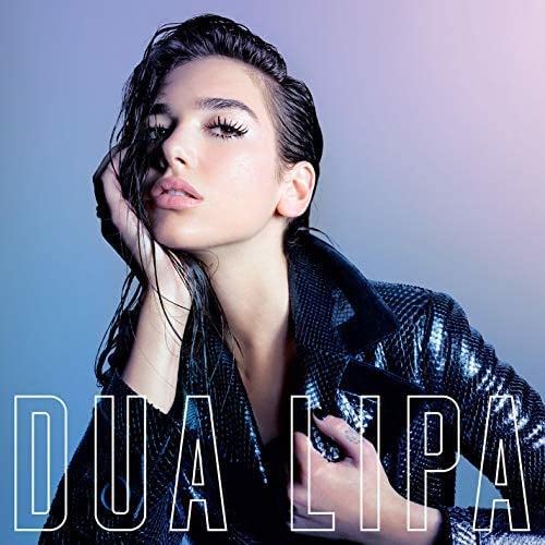 Dua Lipa - Dua Lipa (2017)