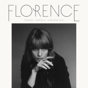 Florence + The Machine - How Big, How Blue, How Beautiful (2xLP) (2015)